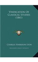 Vindication Of Classical Studies (1841)