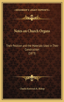 Notes on Church Organs
