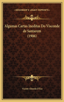 Algumas Cartas Ineditas Do Visconde de Santarem (1906)
