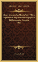Classes Generales Sev Moneta Vetvs Vrbivm Popvlorvm Et Regvm Ordine Geographico Et Chronologico Descripta (1821)