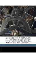 Geologist; a popular illustrated monthly magazine of geology Volume 6