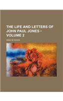 The Life and Letters of John Paul Jones (Volume 2 ): (English)