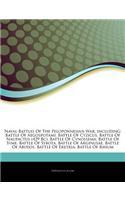 Articles on Naval Battles of the Peloponnesian War, Including: Battle of Aegospotami, Battle of Cyzicus, Battle of Naupactus (429 BC), Battle of Cynossema, Battle of Syme, Battle of Sybota, Battle of Arginusae, 