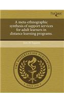 A Meta-Ethnographic Synthesis of Support Services for Adult Learners in Distance Learning Programs