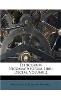 Ethicorum Nicomacheorum Libri Decem, Volume 2