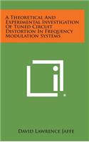 A Theoretical and Experimental Investigation of Tuned Circuit Distortion in Frequency Modulation Systems