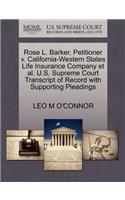 Rose L. Barker, Petitioner V. California-Western States Life Insurance Company et al. U.S. Supreme Court Transcript of Record with Supporting Pleadings
