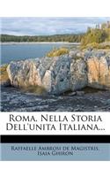 Roma, Nella Storia Dell'unita Italiana...