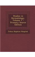 Studies in Dermatology, Volume 1