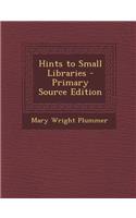 Hints to Small Libraries