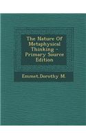 The Nature of Metaphysical Thinking - Primary Source Edition