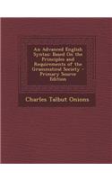 An Advanced English Syntax: Based on the Principles and Requirements of the Grammatical Society