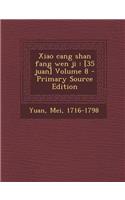 Xiao Cang Shan Fang Wen Ji: [35 Juan] Volume 8 - Primary Source Edition