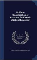 Uniform Classification of Accounts for Electric Utilities (Tentative): (English)