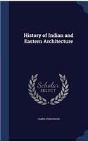 History of Indian and Eastern Architecture