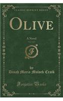 Olive, Vol. 2 of 3: A Novel (Classic Reprint)