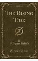 The Rising Tide (Classic Reprint)