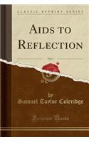 AIDS to Reflection, Vol. 1 (Classic Reprint)