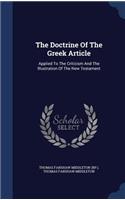 The Doctrine Of The Greek Article: Applied To The Criticism And The Illustration Of The New Testament