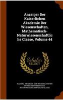 Anzeiger Der Kaiserlichen Akademie Der Wissenschaften, Mathematisch-Naturwissenschaftliche Classe, Volume 44: (English)