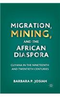 Migration, Mining, and the African Diaspora