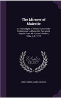 The Mirrovr of Maiestie