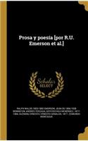 Prosa y poesía [por R.U. Emerson et al.]