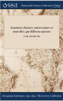 Avantures Choisies: Interessantes Et Nouvelles: Par Differens Auteurs; Tome Troisie'me