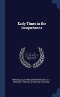 Early Times in the Susquehanna