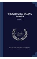 Y Cyfaill O'r Hen Wlad Yn America; Volume 3