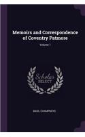 Memoirs and Correspondence of Coventry Patmore; Volume 1