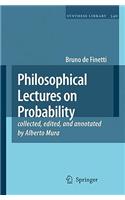 Philosophical Lectures on Probability