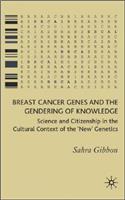 Breast Cancer Genes and the Gendering of Knowledge