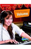 Turn It Up! Turn It Down!: Volume