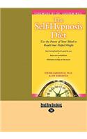 The Self-Hypnosis Diet: Use the Power of Your Mind to Reach Your Perfect Weight (Large Print 16pt)