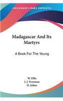 Madagascar And Its Martyrs