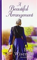 A Beautiful Arrangement: (3 Amish Journey Novel)
