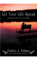 Let Your Life Speak