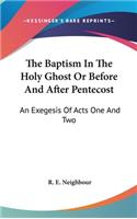 The Baptism in the Holy Ghost or Before and After Pentecost