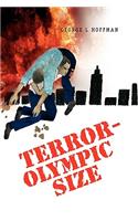 Terror-Olympic Size