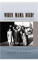 When Mama Died!: An Autobiography