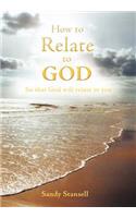 How to Relate to God