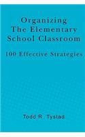 Organizing the Elementary School Classroom