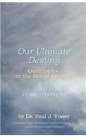 Our Ultimate Destiny - Quiet-Times