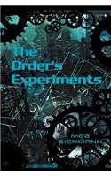 The Order's Experiments