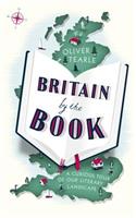 Britain by the Book: A Curious Tour of Our Literary Landscape