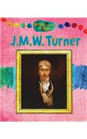 J. M. W. Turner: (Artists Through the Ages)