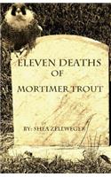 Eleven Deaths of Mortimer Trout