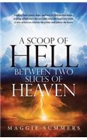 Scoop of Hell Between Two Slices of Heaven