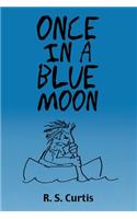 Once in a Blue Moon